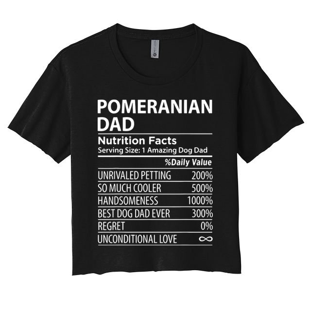 Pomeranian Dad Nutrition Facts Funny Pomeranian Dog Owner Crop Top