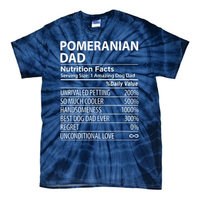 Pomeranian Dad Nutrition Facts Funny Pomeranian Dog Owner Tie-Dye T-Shirt