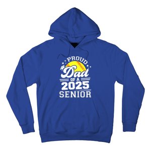 Proud Dad Of A 2025 Senior Grad 2025 Softball Gift Hoodie