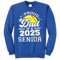 Proud Dad Of A 2025 Senior Grad 2025 Softball Gift Sweatshirt