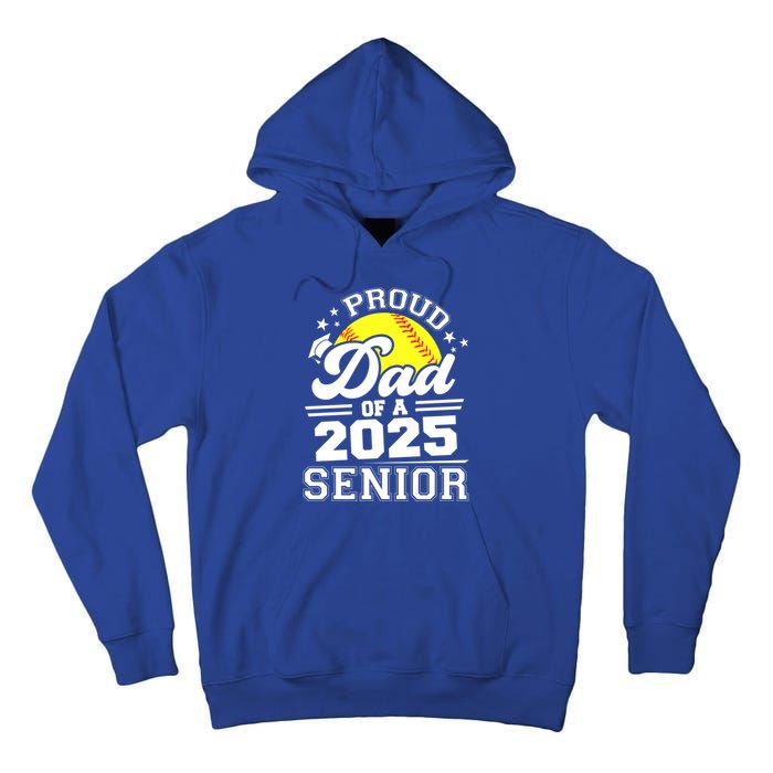 Proud Dad Of A 2025 Senior Grad 2025 Softball Gift Tall Hoodie