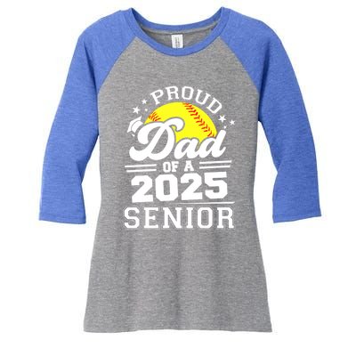 Proud Dad Of A 2025 Senior Grad 2025 Softball Gift Women's Tri-Blend 3/4-Sleeve Raglan Shirt