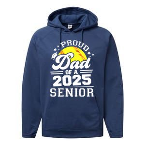 Proud Dad Of A 2025 Senior Grad 2025 Softball Gift Performance Fleece Hoodie