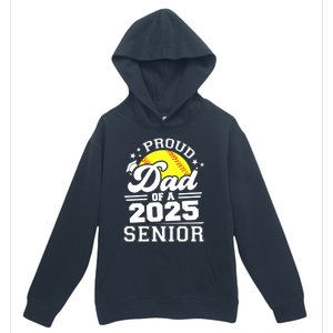 Proud Dad Of A 2025 Senior Grad 2025 Softball Gift Urban Pullover Hoodie