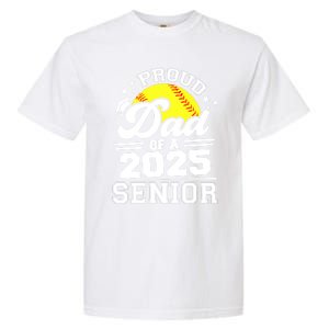 Proud Dad Of A 2025 Senior Grad 2025 Softball Gift Garment-Dyed Heavyweight T-Shirt