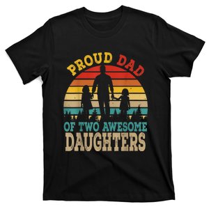 Proud Dad Of Two Awesome Daughters Happy Father's Day T-Shirt