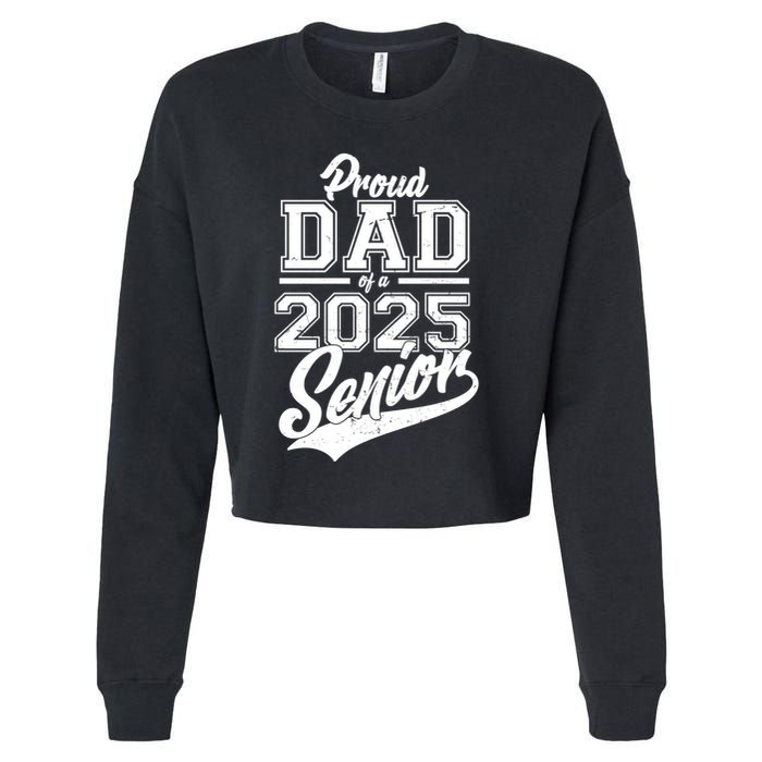 Proud Dad Of A 2025 Senior Grad Cropped Pullover Crew
