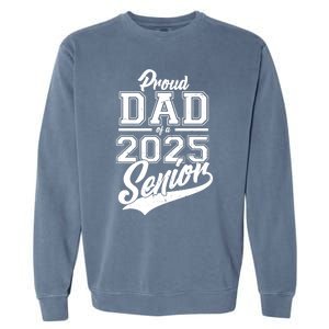 Proud Dad Of A 2025 Senior Grad Garment-Dyed Sweatshirt