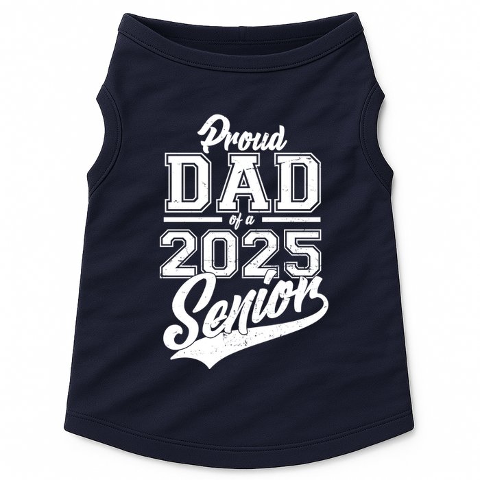 Proud Dad Of A 2025 Senior Grad Doggie Tank