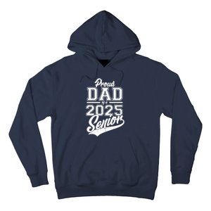 Proud Dad Of A 2025 Senior Grad Hoodie