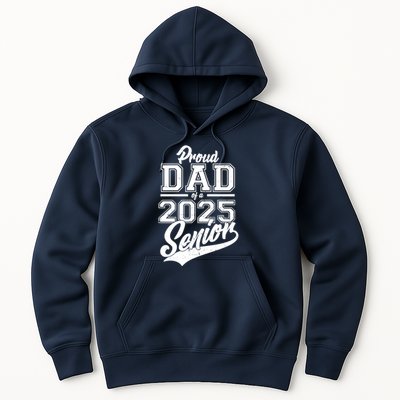 Proud Dad Of A 2025 Senior Grad Hoodie