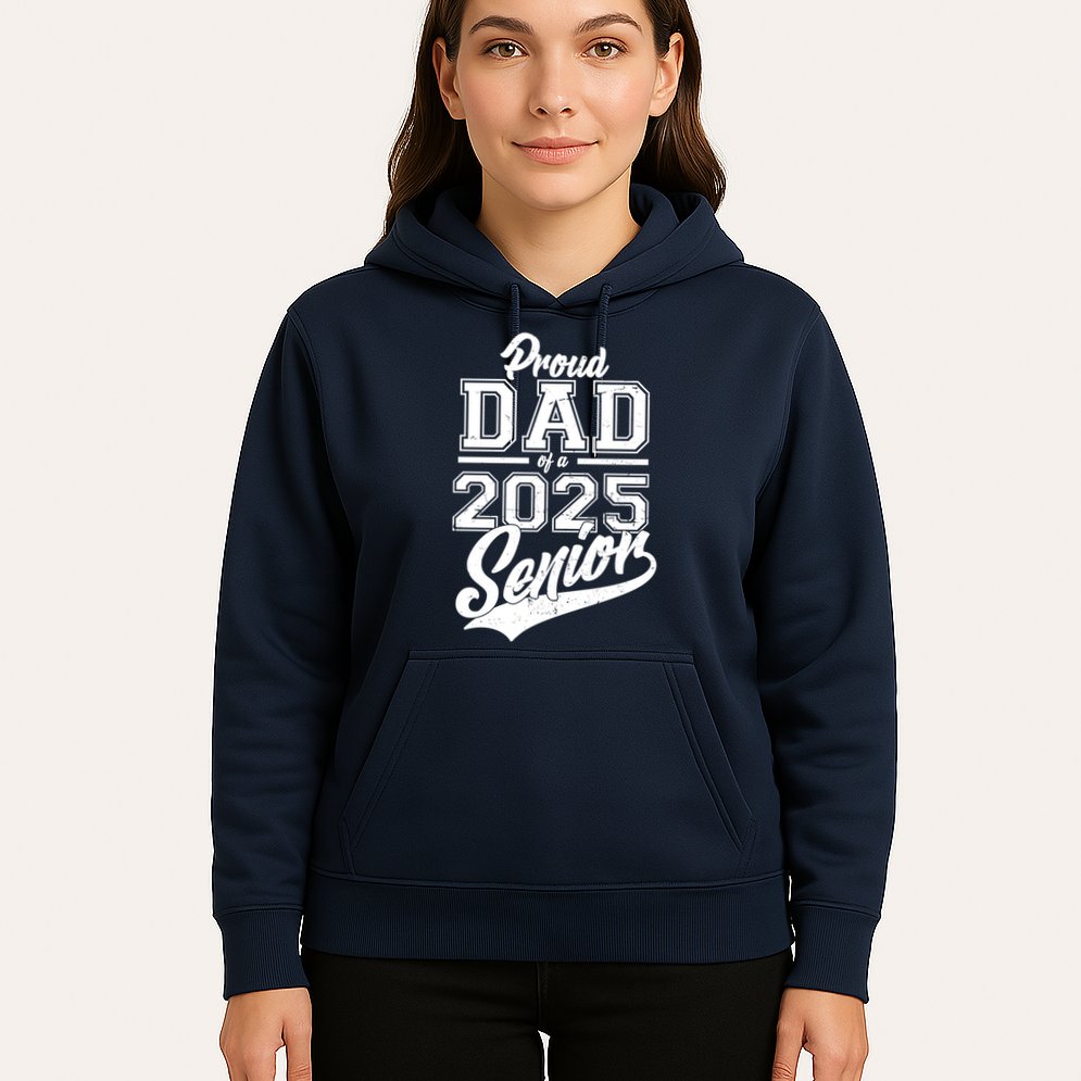 Proud Dad Of A 2025 Senior Grad Hoodie
