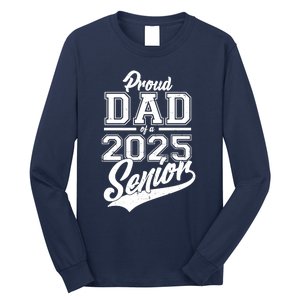 Proud Dad Of A 2025 Senior Grad Long Sleeve Shirt