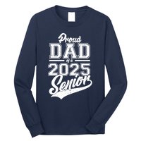 Proud Dad Of A 2025 Senior Grad Long Sleeve Shirt
