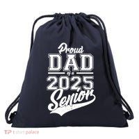 Proud Dad Of A 2025 Senior Grad Drawstring Bag