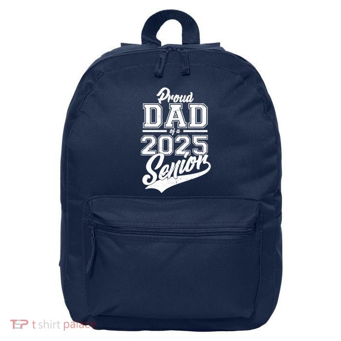 Proud Dad Of A 2025 Senior Grad 16 in Basic Backpack