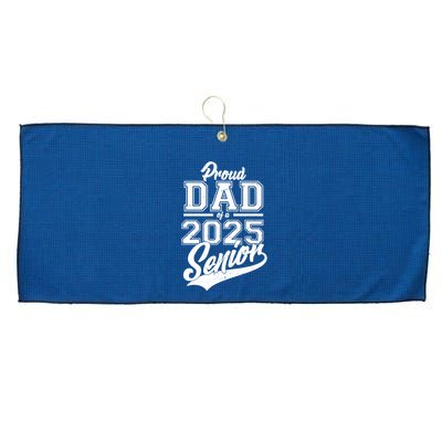 Proud Dad Of A 2025 Senior Grad Large Microfiber Waffle Golf Towel