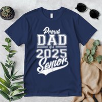Proud Dad Of A 2025 Senior Grad Premium T-Shirt
