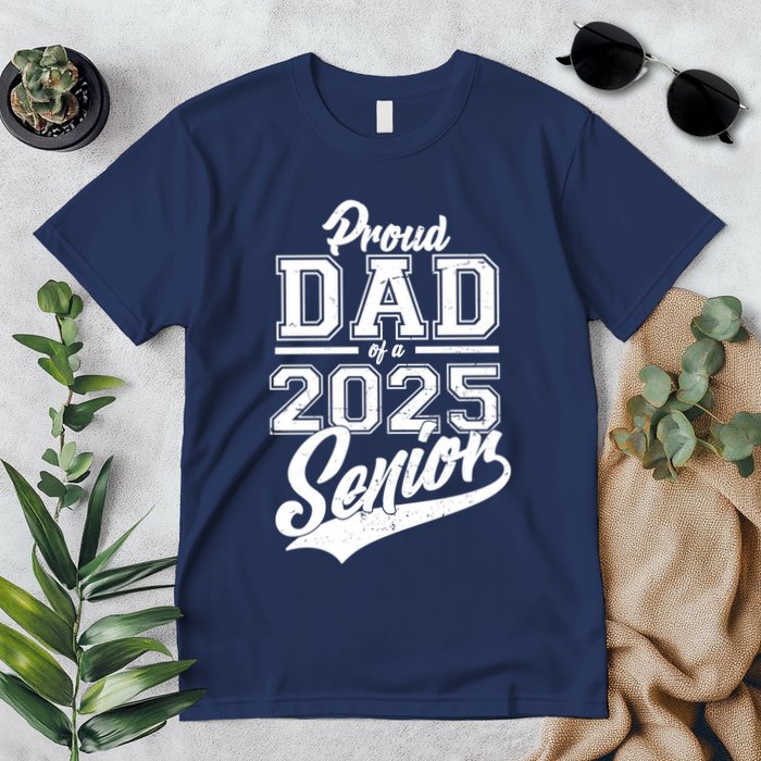 Proud Dad Of A 2025 Senior Grad Premium T-Shirt