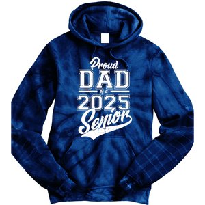 Proud Dad Of A 2025 Senior Grad Tie Dye Hoodie