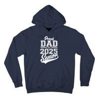 Proud Dad Of A 2025 Senior Grad Tall Hoodie