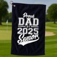 Proud Dad Of A 2025 Senior Grad Golf Towel