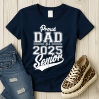 Proud Dad Of A 2025 Senior Grad Womens T-Shirt