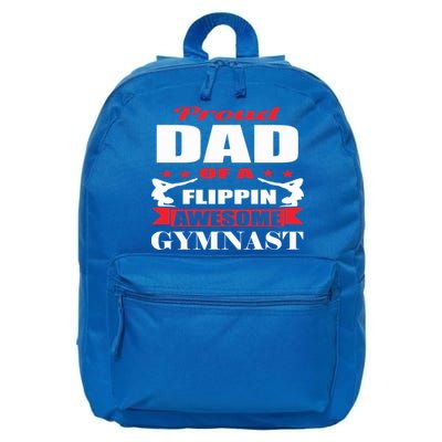 Proud Dad Of A Flippin Awesome Gymnast Gymnastics Dad Funny Gift 16 in Basic Backpack