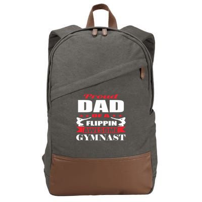 Proud Dad Of A Flippin Awesome Gymnast Gymnastics Dad Funny Gift Cotton Canvas Backpack