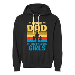 Proud Dad Of Two Awesome Girl I Dad Garment-Dyed Fleece Hoodie