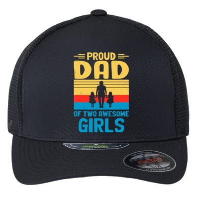 Proud Dad Of Two Awesome Girl I Dad Flexfit Unipanel Trucker Cap