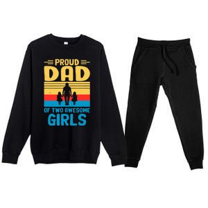 Proud Dad Of Two Awesome Girl I Dad Premium Crewneck Sweatsuit Set