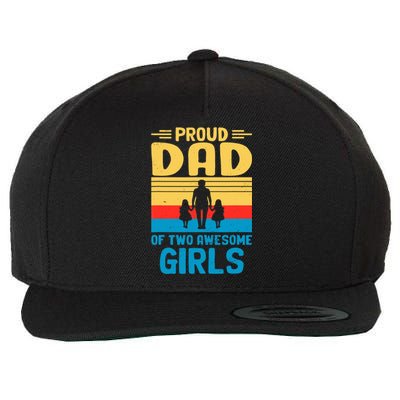 Proud Dad Of Two Awesome Girl I Dad Wool Snapback Cap