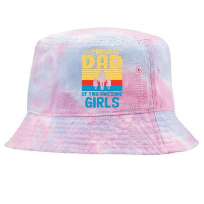 Proud Dad Of Two Awesome Girl I Dad Tie-Dyed Bucket Hat