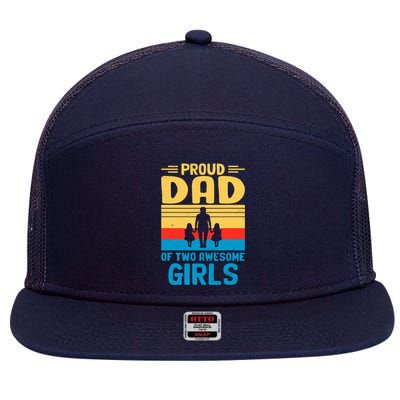 Proud Dad Of Two Awesome Girl I Dad 7 Panel Mesh Trucker Snapback Hat