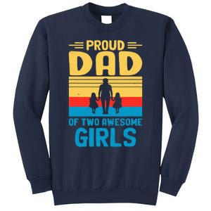 Proud Dad Of Two Awesome Girl I Dad Sweatshirt