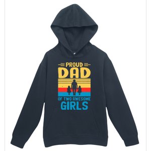 Proud Dad Of Two Awesome Girl I Dad Urban Pullover Hoodie