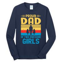 Proud Dad Of Two Awesome Girl I Dad Tall Long Sleeve T-Shirt