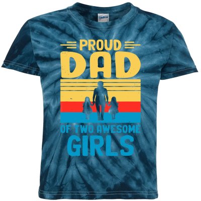 Proud Dad Of Two Awesome Girl I Dad Kids Tie-Dye T-Shirt