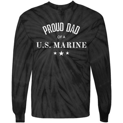 Proud Dad Of A U S Marine Gift Tie-Dye Long Sleeve Shirt