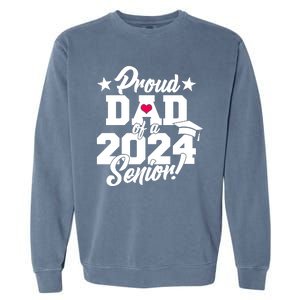 Proud Dad Of A 2024 Senior Grad Garment-Dyed Sweatshirt