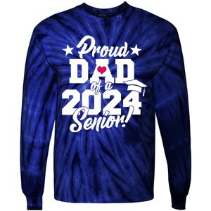 Proud Dad Of A 2024 Senior Grad Tie-Dye Long Sleeve Shirt