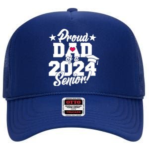 Proud Dad Of A 2024 Senior Grad High Crown Mesh Back Trucker Hat