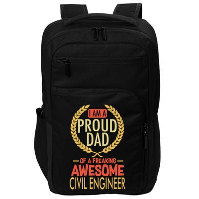 Proud Dad Of A Freaking Awesome Civil Engineer Gift Impact Tech Backpack