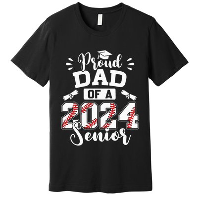 Proud Dad Of A 2024 Senior Baseball Graduate Premium T-Shirt