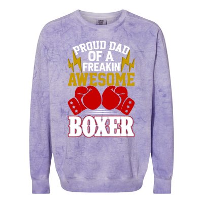 Proud Dad Of A Freakin Awesome Boxer Gift For Boxing Dads Meaningful Gift Colorblast Crewneck Sweatshirt