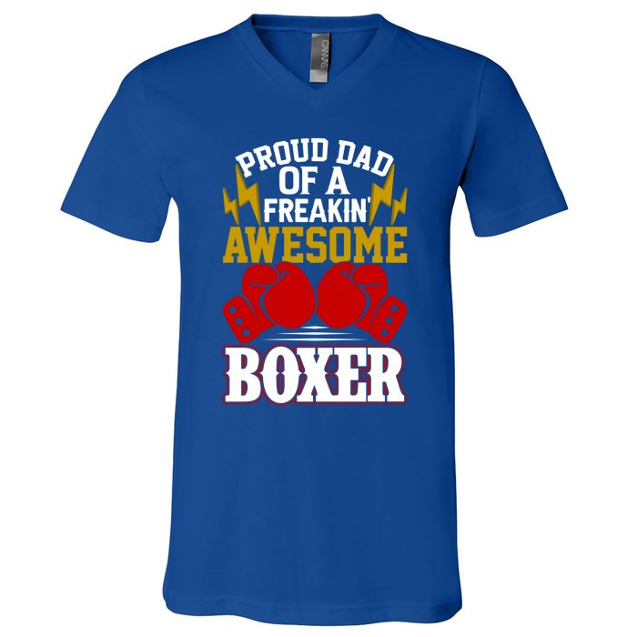 Proud Dad Of A Freakin Awesome Boxer Gift For Boxing Dads Meaningful Gift V-Neck T-Shirt