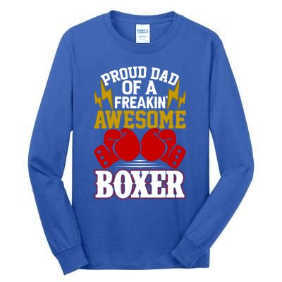 Proud Dad Of A Freakin Awesome Boxer Gift For Boxing Dads Meaningful Gift Tall Long Sleeve T-Shirt