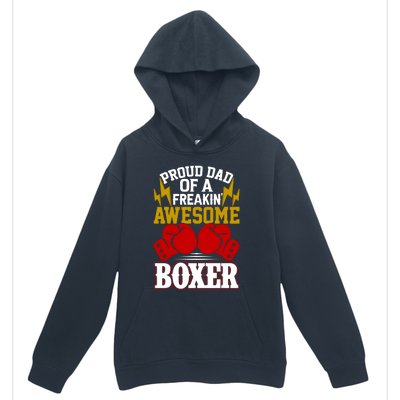 Proud Dad Of A Freakin Awesome Boxer Gift For Boxing Dads Meaningful Gift Urban Pullover Hoodie