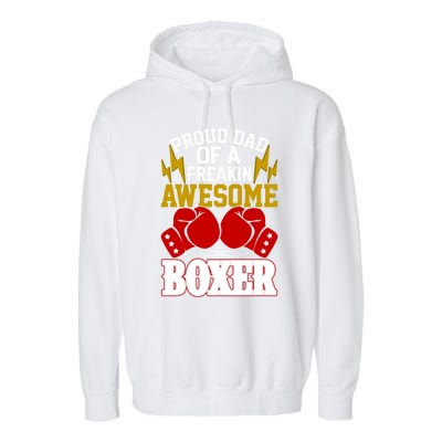 Proud Dad Of A Freakin Awesome Boxer Gift For Boxing Dads Meaningful Gift Garment-Dyed Fleece Hoodie